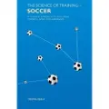 Taylor & Francis Ltd The Science of Training - Soccer