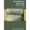 CAMBRIDGE UNIVERSITY PRESS The Habsburg Monarchy 1815–1918