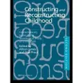 Taylor & Francis Ltd Constructing and Reconstructing Childhood