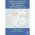 Taylor & Francis Ltd Meeting the Needs of Parents Pregnant and Parenting After Perinatal Loss