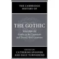 CAMBRIDGE UNIVERSITY PRESS The Cambridge History of the Gothic: Volume 3, Gothic in the Twentieth and Twenty-First Centuries