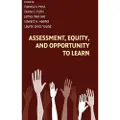CAMBRIDGE UNIVERSITY PRESS Assessment, Equity, and Opportunity to Learn