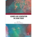 Taylor & Francis Ltd Gender and Generation in China Today