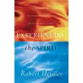 Baker Publishing Group Experiencing the Spirit – Developing a Living Relationship with the Holy Spirit