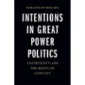 Yale University Press Intentions in Great Power Politics