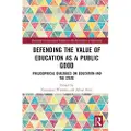 Taylor & Francis Ltd Defending the Value of Education as a Public Good