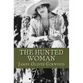 Createspace Independent Publishing Platform The Hunted Woman