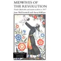 Taylor & Francis Ltd Midwives of the Revolution