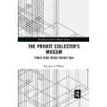 Taylor & Francis Ltd The Private Collector's Museum