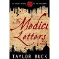 Createspace Independent Publishing Platform The Medici Letters: The Secret Origins of the Renaissance