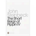Penguin Books Ltd The Short Reign of Pippin IV