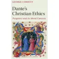CAMBRIDGE UNIVERSITY PRESS Dante's Christian Ethics