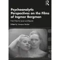 Taylor & Francis Ltd Psychoanalytic Perspectives on the Films of Ingmar Bergman