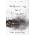 Baker Publishing Group Befriending Your Monsters