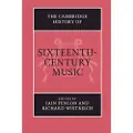 CAMBRIDGE UNIVERSITY PRESS The Cambridge History of Sixteenth-Century Music