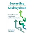 CAMBRIDGE UNIVERSITY PRESS Succeeding and Adult Dyslexia