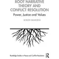 Taylor & Francis Ltd Root Narrative Theory and Conflict Resolution