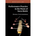 CAMBRIDGE UNIVERSITY PRESS Performance Practice in the Music of Steve Reich