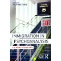 Taylor & Francis Ltd Immigration in Psychoanalysis