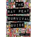 Createspace Independent Publishing Platform The Ray Peat Survival Guide: Understanding, Using, and Realistically Applying the Dietary Ideas of Dr. Ray Peat