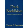 Createspace Independent Publishing Platform Dark Buddhism: Integrating Zen Buddhism and Objectivism
