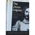 Baker Publishing Group The Jesus Legend – A Case for the Historical Reliability of the Synoptic Jesus Tradition