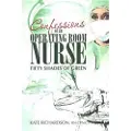 Createspace Independent Publishing Platform Confessions of an Operating Room Nurse: Fifty Shades of Green
