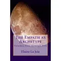 Createspace Independent Publishing Platform The Empath as Archetype: Volume 1-5