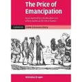 CAMBRIDGE UNIVERSITY PRESS The Price of Emancipation