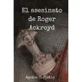 Createspace Independent Publishing Platform El asesinato de Roger Ackroyd
