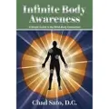 Createspace Independent Publishing Platform Infinite Body Awareness: A Simple Guide to the Mind-Body Connection