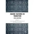 Taylor & Francis Ltd Equine Cultures in Transition