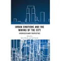 Taylor & Francis Ltd Urban Emotions and the Making of the City
