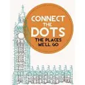 Createspace Independent Publishing Platform Connect the Dots Activity Book: The Places We'll Go: Ultimate Dot to Dot Puzzle Book for Kids and Adults to Challenge Your Brain and Relieve Stress -