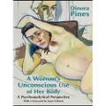 Taylor & Francis Ltd A Woman's Unconscious Use of Her Body