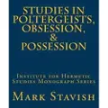 Createspace Independent Publishing Platform Studies in Poltergeists, Obsession, & Possession: Institute for Hermetic Studies Monograph Series