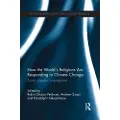 Taylor & Francis Ltd How the World's Religions are Responding to Climate Change