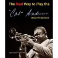 Createspace Independent Publishing Platform The Real Way To Play The Cat Anderson Trumpet Method