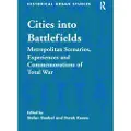 Taylor & Francis Ltd Cities into Battlefields