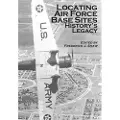Createspace Independent Publishing Platform Locating Air Force Base Sites: History's Legacy