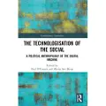Taylor & Francis Ltd The Technologisation of the Social