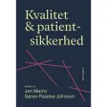 Munksgaard Kvalitet og patientsikkerhed | Jan Mainz Søren Paaske Johnsen Charlotte Allerød Mette Alsbjerg Jensen Paul Daniel Bartels Sabina Bay Hermansen Søren Bie Bogh Martin Elhard Bommersholdt Anne Mette Fal