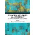 Taylor & Francis Ltd Geographical Research with 'Vulnerable Groups'