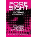 Createspace Independent Publishing Platform Foresight and Extreme Creativity: Strategy for the 21st Century