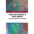 Taylor & Francis Ltd Jewish Self-Defense in South America