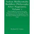 Createspace Independent Publishing Platform Indian Madhyamaka Buddhist Philosophy After Nagarjuna, Volume 2: Plain English Translations and Summaries of the Essential Works of Chandrakirti and S