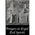 Createspace Independent Publishing Platform Prayers to Expel the Evil Spirits