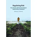 CAMBRIDGE UNIVERSITY PRESS Regulating Risk