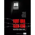 Createspace Independent Publishing Platform Vuot Qua Gian Kho: Hoi KY Cua Mot Quan y Si Trong Trai Tap Trung Cai Tao