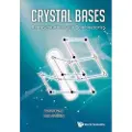 WORLD SCIENTIFIC PUBLISHING CO PTE LTD Crystal Bases: Representations And Combinatorics